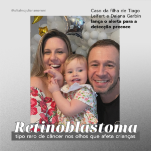 Read more about the article Retinoblastoma – tipo raro de câncer nos olhos que afeta crianças